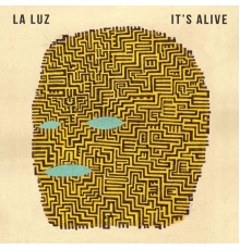 La Luz - It's Alive