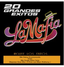 La Mafia - 20 Grandes Exitos