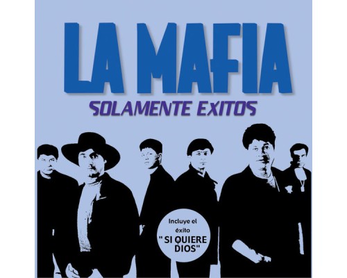 La Mafia - Solamente Exitos