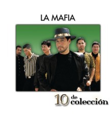 La Mafia - 10 De Colección