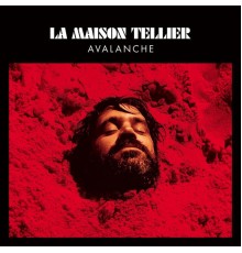 La Maison Tellier - Avalanche