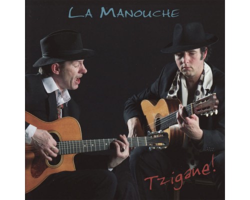 La Manouche - Tzigane!