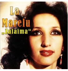 La Marelu - La Marelu, Zalaima