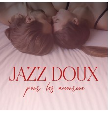 La Musique de Jazz de Détente, Jazz douce musique d'ambiance, Marco Rinaldo - Jazz doux pour les amoureux: Jazz sexy pour soirée sensuelle & romantique, Musique de fond sensuelle et relaxante pour Bar, Club de jazz et Hôtel de luxe