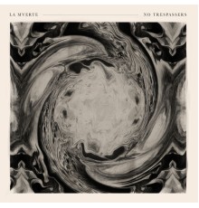 La Mverte - No Trespassers