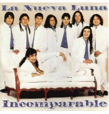 La Nueva Luna - Incomparable