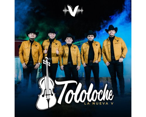 La Nueva V - Tololoche