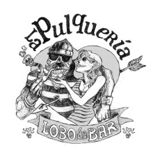 La Pulqueria - Lobo de Bar