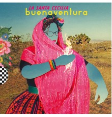 La Santa Cecilia - Buenaventura