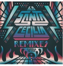 La Santa Cecilia - Remixes (Remix)