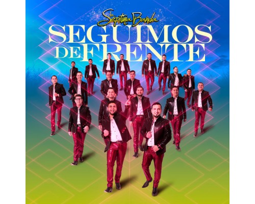 La Septima Banda - Seguimos De Frente La Septima Banda - Seguimos De Frente