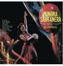 La Sonora Santanera - Sonora Santanera - El Futbol