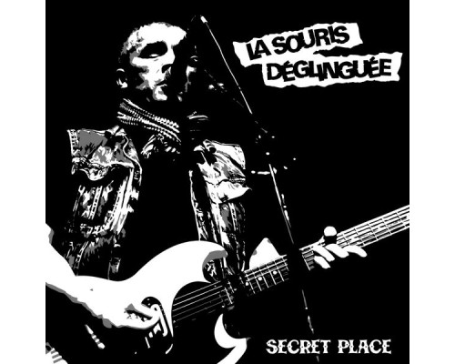 La Souris Déglinguée - Secret Place