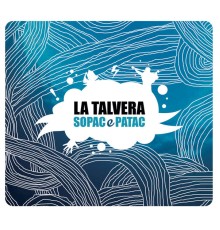 La Talvera - Sopac e patac