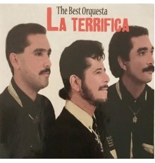 La Terrifica - The Best Of Orquesta la Terrifica