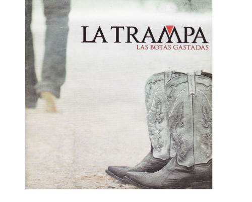 La Trampa - Las Botas Gastadas