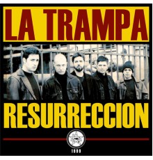 La Trampa - Resurrección