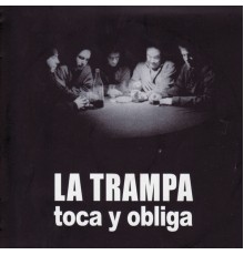 La Trampa - Toca y Obliga