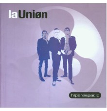 La Unión - Hiperespacio