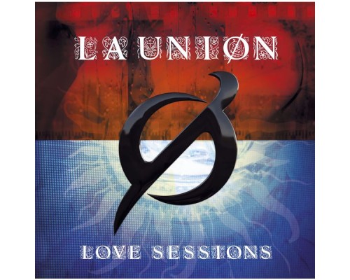 La Unión - Love Sessions