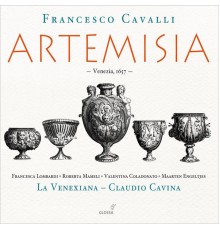 La Venexiana / Claudio Cavina - Francesco Cavalli : Artemisia (La Venexiana / Claudio Cavina)