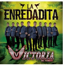 La Victoria de Mexico - La Enredadita