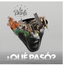 La perla - ¿Qué Pasó?