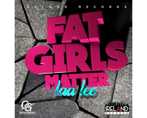 Laa Lee - Fat Girls Matter