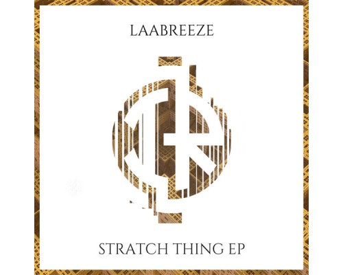 Laabreeze - Stratch Thing EP