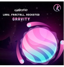 Laau & FractaLL & Rocksted - Gravity