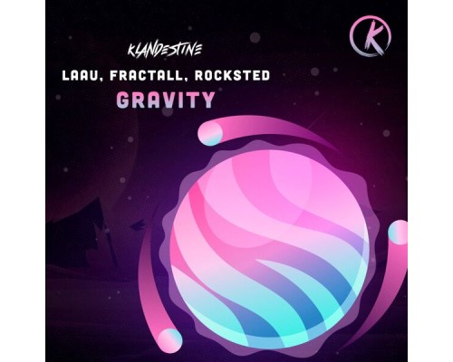 Laau & FractaLL & Rocksted - Gravity