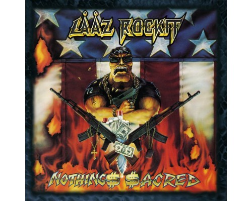 Laaz Rockit - Nothing Sacred