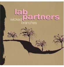 Lab Partners - Wicked Branches