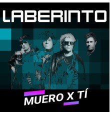 Laberinto - Muero X Tí