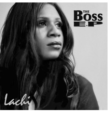 Lachi - The Boss E.P.