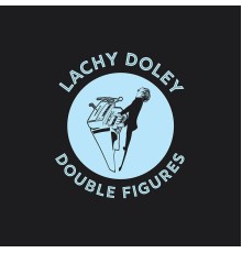 Lachy Doley - Double Figures