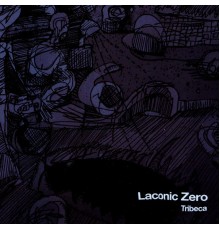 Laconic Zero - Tribeca