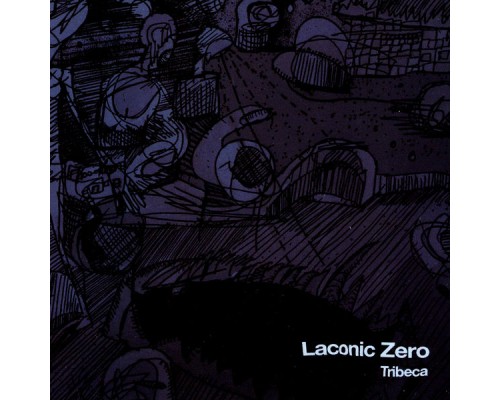 Laconic Zero - Tribeca