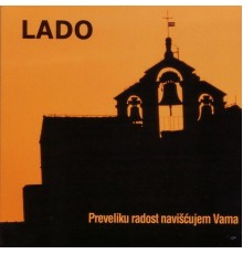 Lado - Preveliku Radost Navišćujem Vama