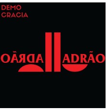 Ladrao - Demo Cracia