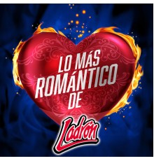 Ladron - Lo Más Romántico De