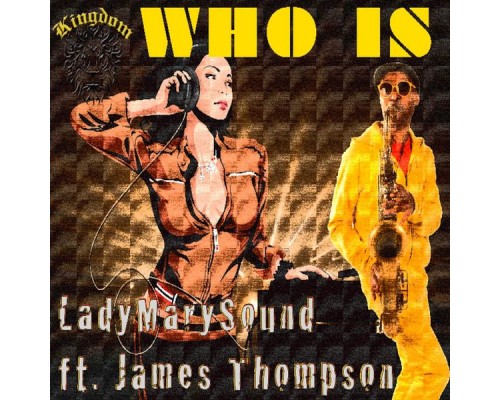 LadyMarySound, James Thompson - Who Is