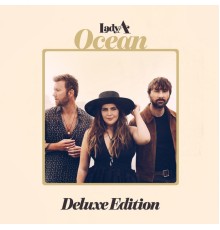 Lady A - Ocean (Deluxe Edition)