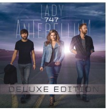 Lady Antebellum - 747 (Deluxe)