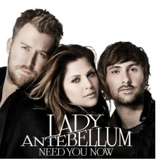 Lady Antebellum - Need You Now