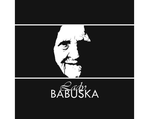 Lady Babuska - Ancient