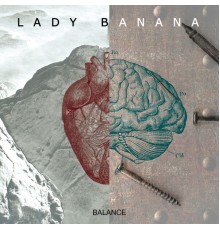 Lady Banana - Balance