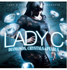 Lady C - Diamondz, Crystalz & Pearlz