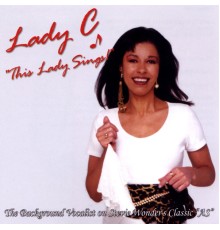 Lady C - This Lady Sings!