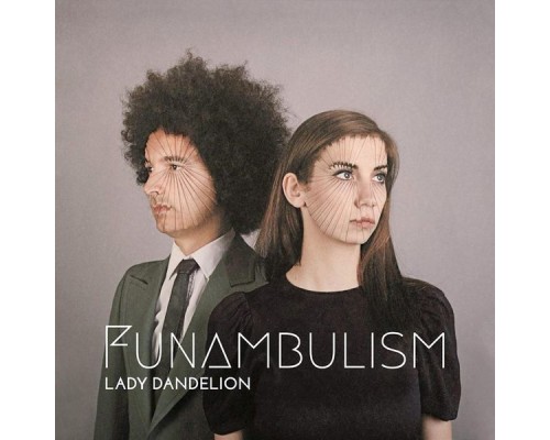 Lady Dandelion - Funambulism